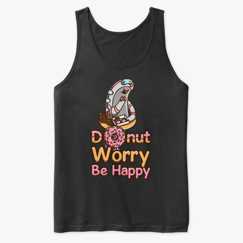 Donut Worry. Be Happy!