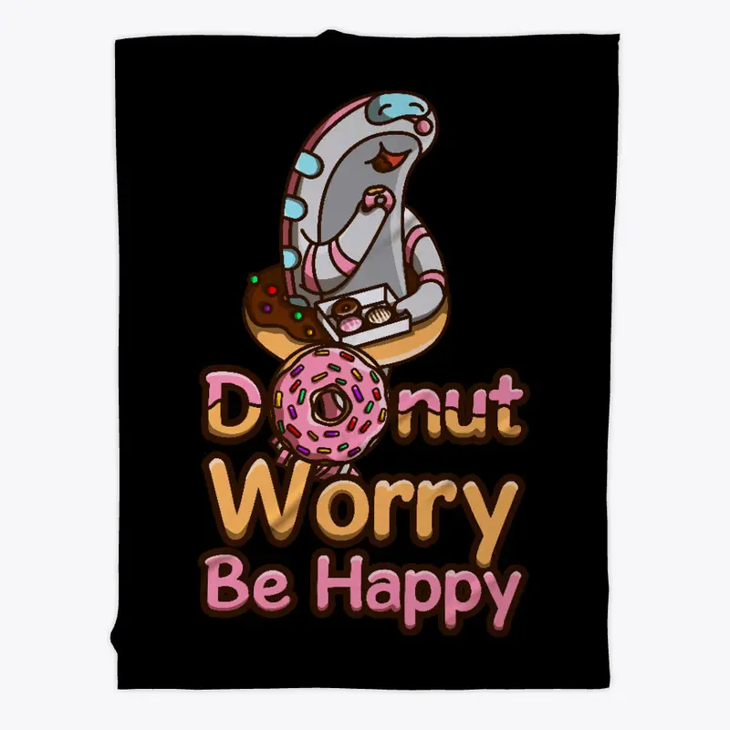 Donut Worry. Be Happy!