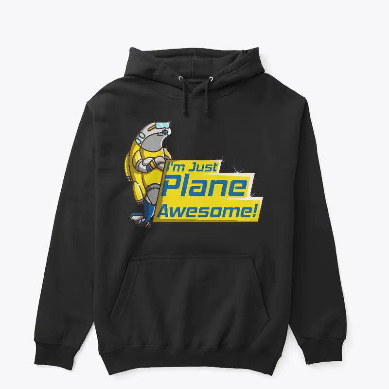 I'm Just Plane Awesome!